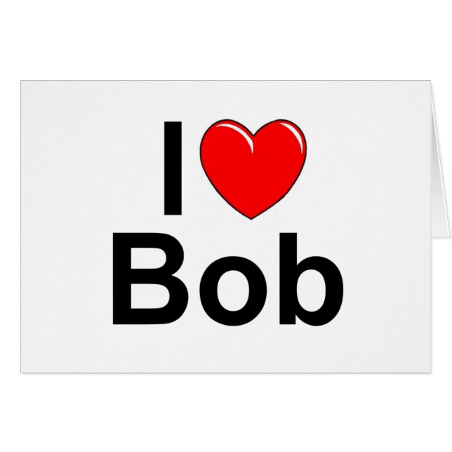 I Love (Heart) Bob (Voorkant Horizontaal)