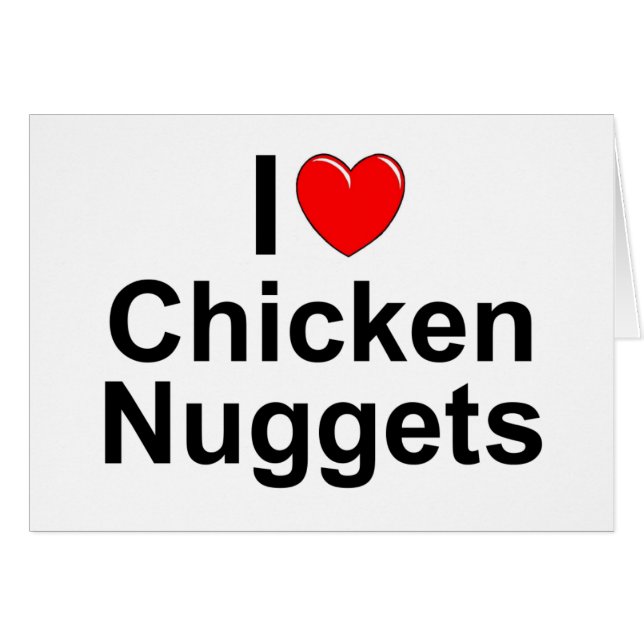 I Love (Heart) Chicken Nuggets (Voorkant Horizontaal)