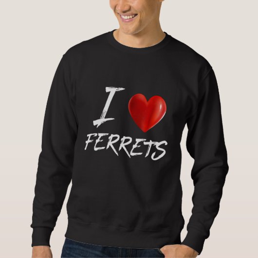 I Love Heart Ferrets Animal Pet Trui (Voorkant)