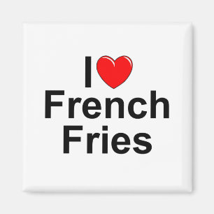 I Love (Heart) French Fries Magneet
