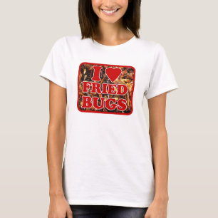 I Love (Heart) Fried Bugs / Eetable Insects T-shirt
