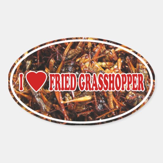 I Love (Heart) Fried Grasshopper Ovale Sticker (Voorkant)