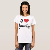 I Love (Heart) Geocaching T-shirt (Voorkant volledig)