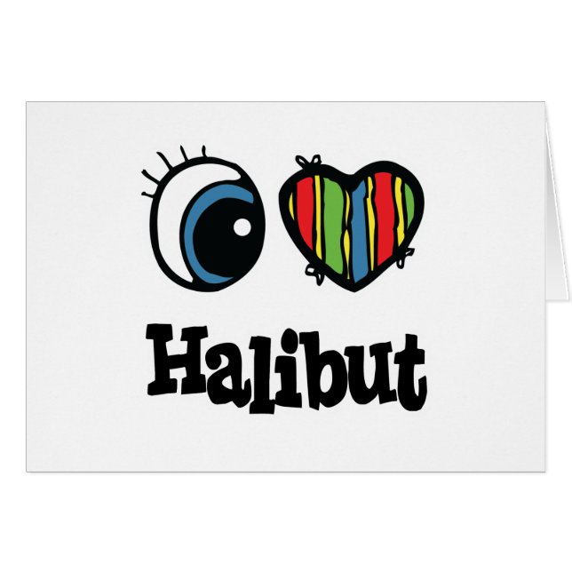 I Love (Heart) Halibuts (Voorkant Horizontaal)