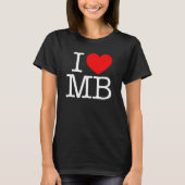 I Love (Heart) MB T-shirt (Voorkant)