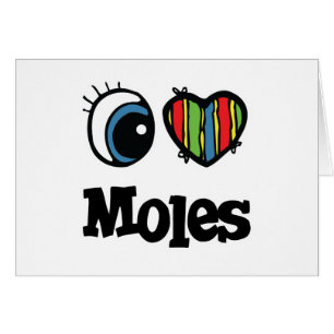 I Love (Heart) Moles