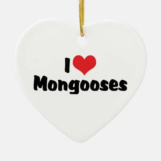 I Love Heart Mongooses - Mongoose Lover Keramisch Ornament (Voorkant)