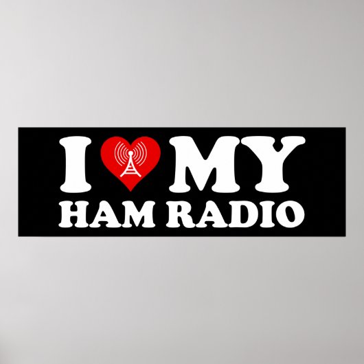 I Love (Heart) My Ham Radio Poster (Voorkant)