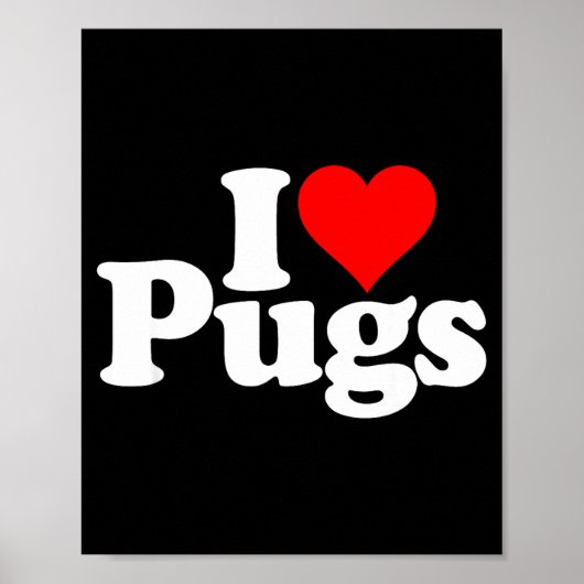 I Love Heart Pugs Pug Dog Canine Poster (Voorkant)