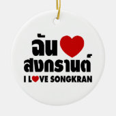 I Love (Heart) Songkran Keramisch Ornament (Voorkant)