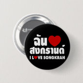 I Love (Heart) Songkran / Thai Language Script Ronde Button 5,7 Cm (Voorkant /achterkant)