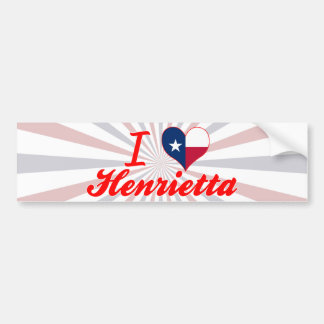 I Love Henrietta, Texas Bumpersticker