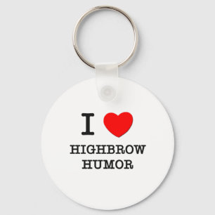 I Love Highbrow Humor Sleutelhanger