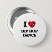 I Love Hip Hop Dance Ronde Button 7,6 Cm (Voorkant /achterkant)