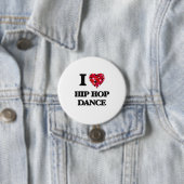 I Love Hip Hop Dance Ronde Button 7,6 Cm (In situ)