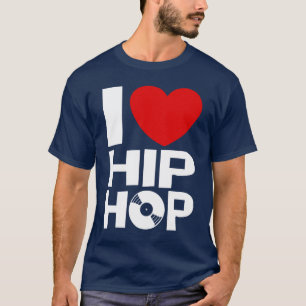 I Love Hip Hop T-shirt
