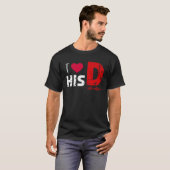 I Love His D Love Her P  Valentines Day Matching C T-shirt (Voorkant volledig)