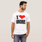 I Love Hoochies — T-Shirt (Voorkant volledig)