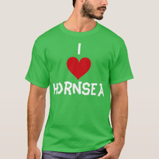 i love Hornsea T-shirt