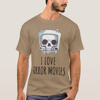 I Love Horror Movies friend friends T-shirt