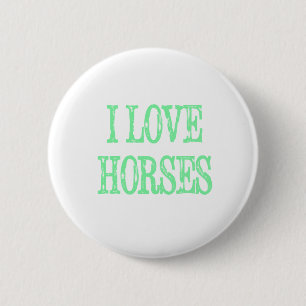 I Love Horses Bleek Green Ronde Button 5,7 Cm