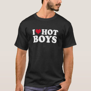 I Love Hot Boys T-shirt