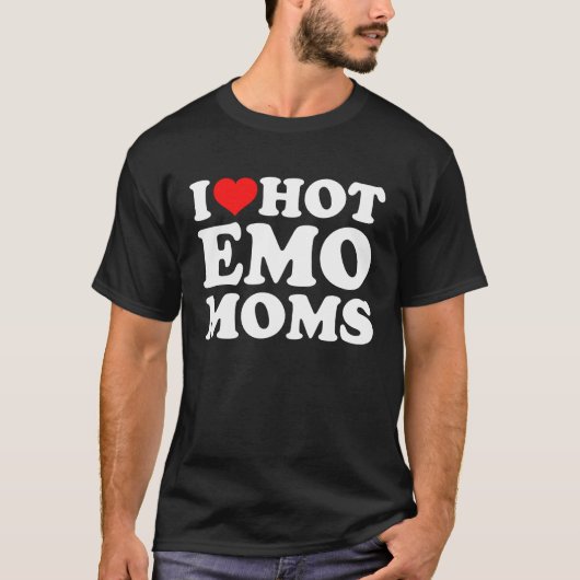 I Love Hot Emo Moms T-shirt (Voorkant)