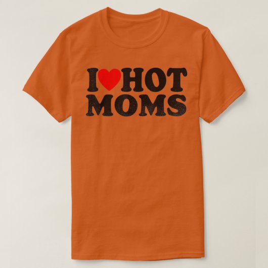 I Love Hot Moms (4) T-shirt (Design voorkant)