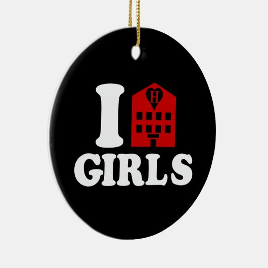 I Love Hotel Girls Keramisch Ornament (Rechts)