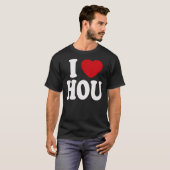 I Love HOU T-shirt
