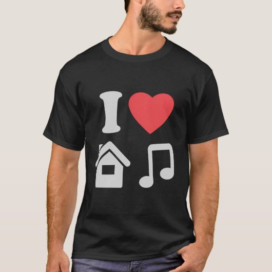 I Love House Music I Heart House Muziek Grappig T-shirt (Voorkant)