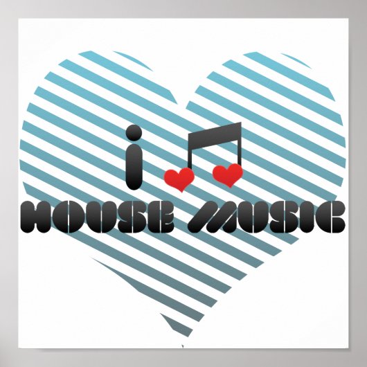 I Love House Music Poster (Voorkant)