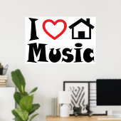 I Love House Music Poster (Thuiskantoor)