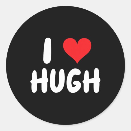 I Love Hugh - Hart - Naam Ronde Sticker (Voorkant)