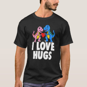 I Love Hugs Funny Toodlers Birthday Babysaurus Lov T-shirt