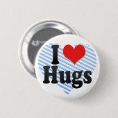 I Love Hugs Ronde Button 5,7 Cm (Voorkant /achterkant)