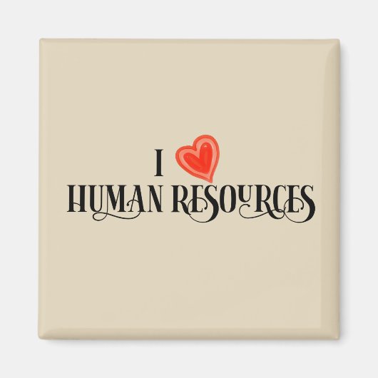 I Love Human Resources HR Magneet (Voorkant)
