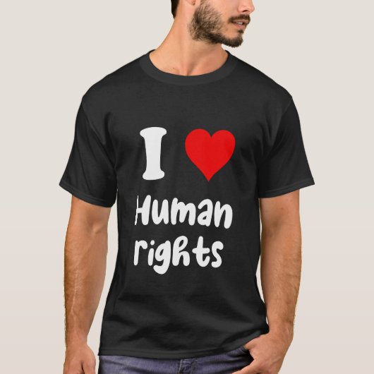 I Love Human Rights I Heart Human Rights T-shirt (Voorkant)