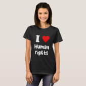 I Love Human Rights I Heart Human Rights T-shirt (Voorkant volledig)