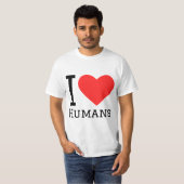 I love humans t-shirt (Voorkant volledig)