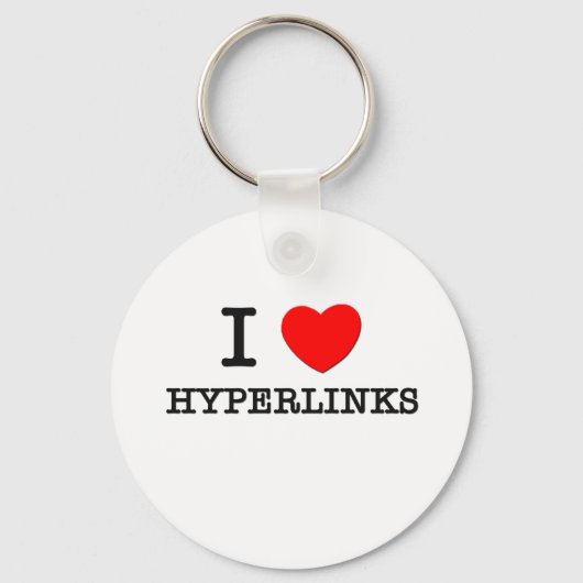 I Love Hyperlinks Sleutelhanger (Voorkant)