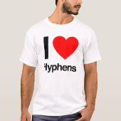 i love hyphens t-shirt (Voorkant)