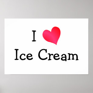 I Love Ice Cream Poster