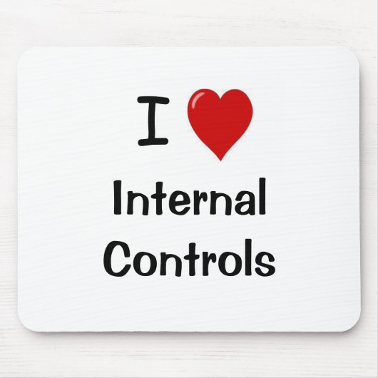 I Love Internal Control - Funny Compliance Quote Muismat (Voorkant)