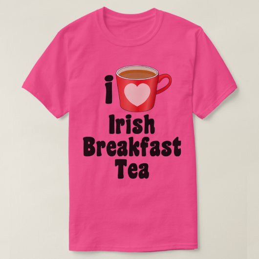 I Love Irish Breakfast Tea Design for Tea Lovers T-shirt (Design voorkant)