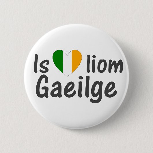 I Love Irish Gaelic Button Pin (Voorkant)