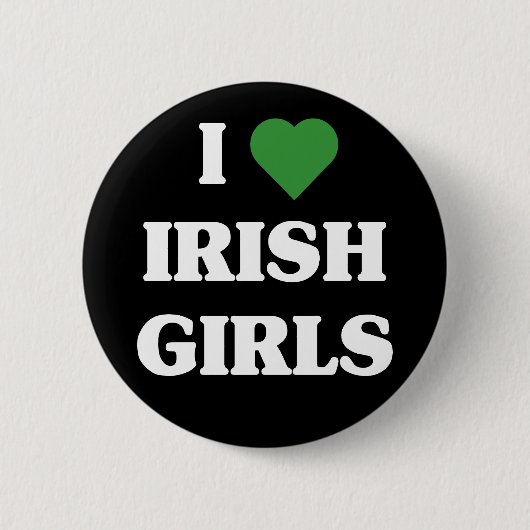 I Love Irish Girls button (Voorkant)