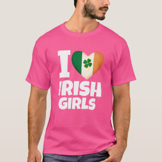I LOVE IRISH GIRLS - St Patricks Day Ontworpen T - T-shirt