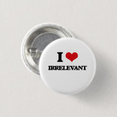 I Love Irrelevant Ronde Button 3,2 Cm (Voorkant /achterkant)