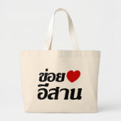I Love Isaan ♦ Geschreven in Thai Isan Dialect ♦ Grote Tote Bag (Voorkant)
